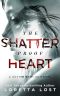 [Sophie Shields 03] • The Shatterproof Heart